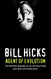 Bill Hicks: Agent of Evolution