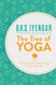 The Tree of Yoga: The Definitive Guide To Yoga In Everyday Life