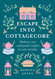 Escape Into Cottagecore