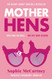 Mother Hens: The must-read fiction debut from the Sunday Times No.1