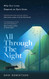 All Through the Night: Why Our Lives Depend on Dark Skies