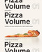 Pizza Volume 01: A guide to your pizza-making journey and other