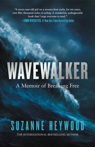 Wavewalker: the International Bestselling True-Story of a Young