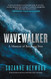 Wavewalker: the International Bestselling True-Story of a Young