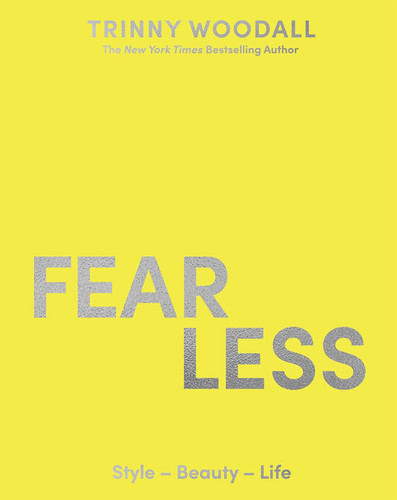 Fearless: This book will change your life.' - Davina McCall. Find