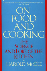 On Food And Cooking: The Science and Lore of the Kitchen