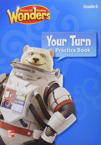 Reading Wonders Grade 6 Your Turn Practice Book