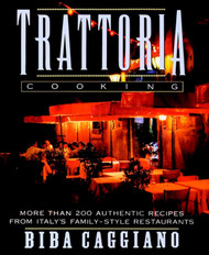 Trattoria Cooking: More than 200 authentic recipes from Italy's