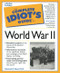 The Complete Idiot's Guide to World War II