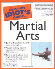 The Complete Idiot's Guide to Martial Arts
