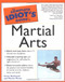The Complete Idiot's Guide to Martial Arts