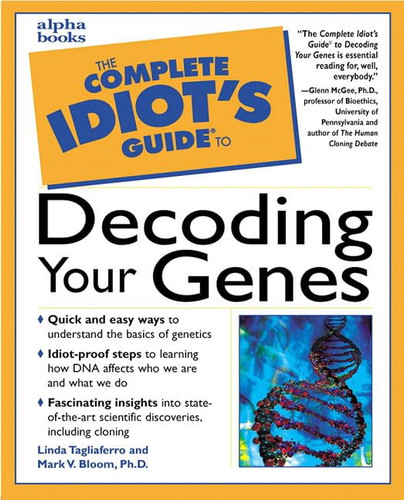 The Complete Idiot's Guide to Decoding Your Genes
