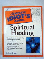 Complete Idiot's Guide to Spiritual Healing