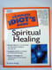 Complete Idiot's Guide to Spiritual Healing