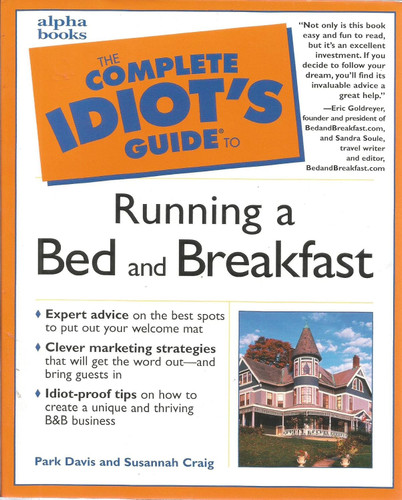 The Complete Idiot's Guide to Running a Bed and Breakfast