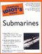 Complete Idiot's Guide to Submarines