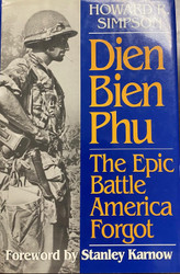 Dien Bien Phu: The Epic Battle America Forgot