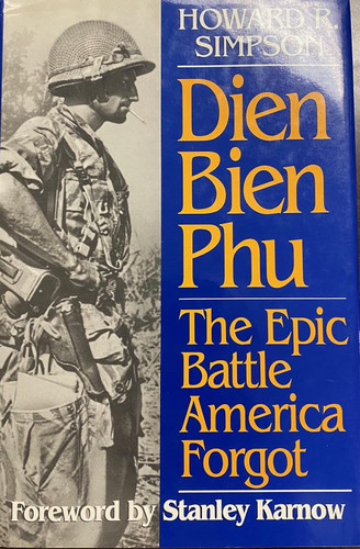 Dien Bien Phu: The Epic Battle America Forgot