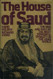 The House of Saud: The Rise and Rule of the Most Powerful Dynasty in