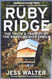 Ruby Ridge: The Truth and Tragedy of the Randy Weaver Family