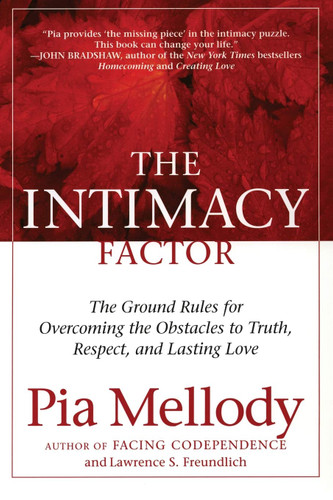 The Intimacy Factor: The Ground Rules for Overcoming the Obstacles to
