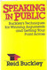Speaking in Public: Buckley's Techniques for Winning Arguments and
