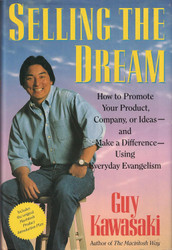 Selling the Dream: How to Promote Your Product Company or Ideas and