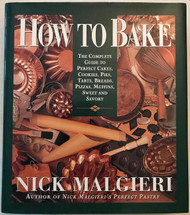 How to Bake: Complete Guide to Perfect Cakes Cookies Pies Tarts