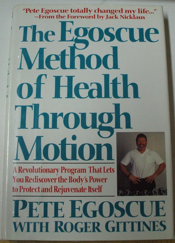 The Egoscue Method of Health Through Motion