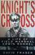 Knight's Cross: A Life of Field Marshal Erwin Rommel