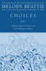 Choices: Taking Control of Your Life and Making It Matter Choices: Taking Control of Your Life and Making It Matter
