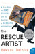 The Rescue Artist: A True Story of Art Thieves and the Hunt for a