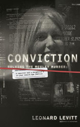 Conviction: Solving the Moxley Murder: A Reporter and a Detective's