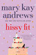 Hissy Fit: A Novel