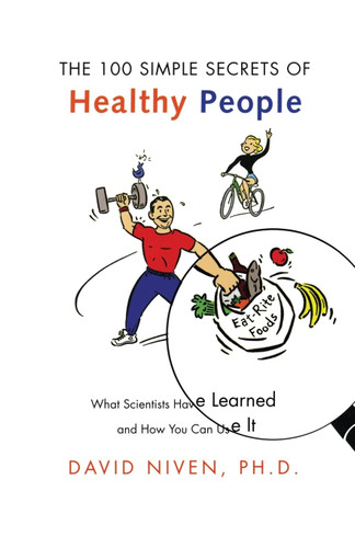 100 Simple Secrets of Healthy People: What Scientists Have Learned