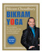 Bikram Yoga: The Guru Behind Hot Yoga Shows the Way to Radiant Health