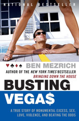 Busting Vegas: A True Story of Monumental Excess Sex Love Violence