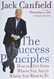 The Success Principles: How to Get From Where You Are to Where You