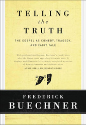 Telling the Truth: The Gospel as Tragedy Comedy and Fairy Tale
