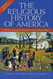 The Religious History of America: The Heart of the American Story