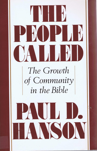 The People Called: The Growth of Community in the Bible