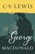 George MacDonald: An Anthology 365 Readings