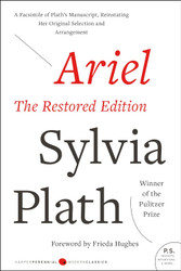Ariel: The Restored Edition: A Facsimile of Plath's Manuscript