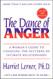 The Dance of Anger: A Woman's Guide to Changing the Patterns of