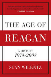 The Age of Reagan: A History 1974-2008 (American History)