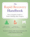 The Rapid Recovery Handbook: Your Complete Guide to Faster Healing