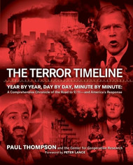 The Terror Timeline: Year by Year Day by Day Minute by Minute: A