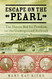 Escape on the Pearl: The Heroic Bid for Freedom on the Underground