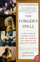 The Forger's Spell: A True Story of Vermeer Nazis and the Greatest