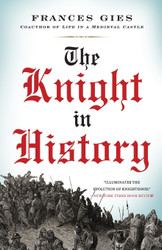The Knight in History (Medieval Life)